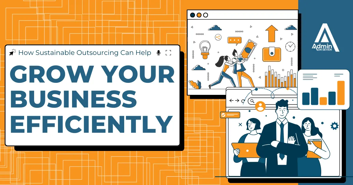 How Sustainable Outsourcing Can Help Grow Your Business Efficiently